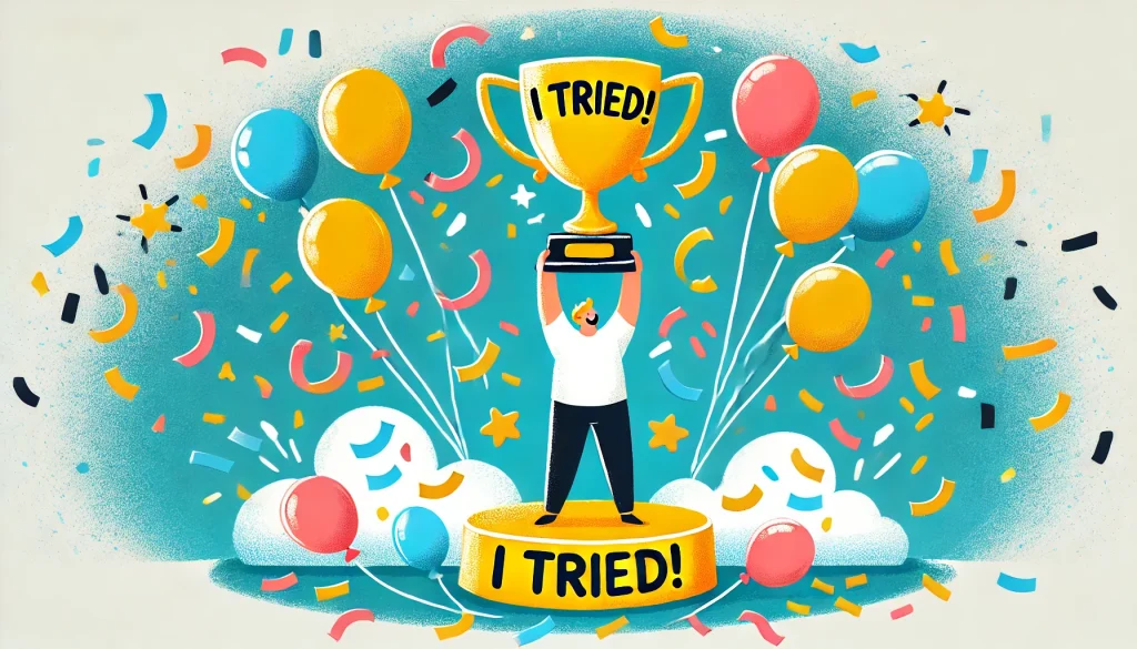 An illustration of a person happily holding a gold trophy labeled 'I Tried!' while colorful confetti and balloons surround them. The scene emphasizes celebration and encouragement for effort.